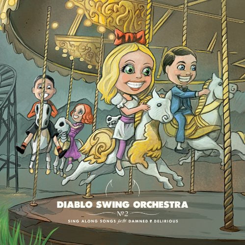 Diablo Swing Orchestra - Sing-along Songs For The Damned and Delirious