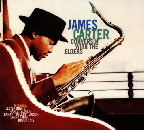 James Carter - Conversin With The Elders