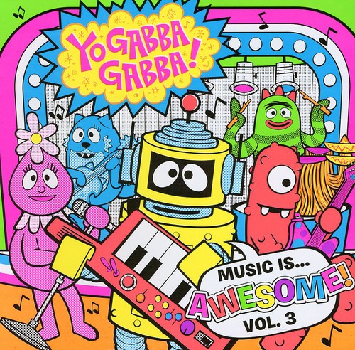 Yo Gabba Gabba - Music Is Awesome 3