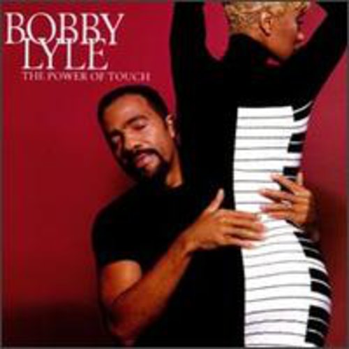 Bobby Lyle - Power of Touch