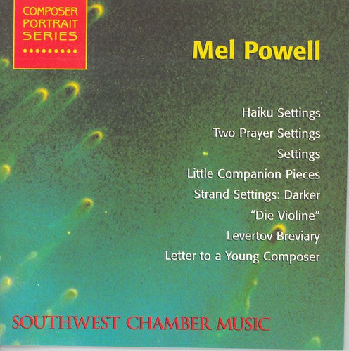 Powell/ Southwest Chamber Music Ensemble - Haiku Settings / Two Prayer Settings
