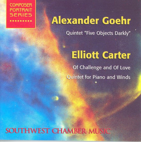 Goehr/ Carter/ Southwest Chamber Music Ensemble - Alexander Goehr Elliott Carte