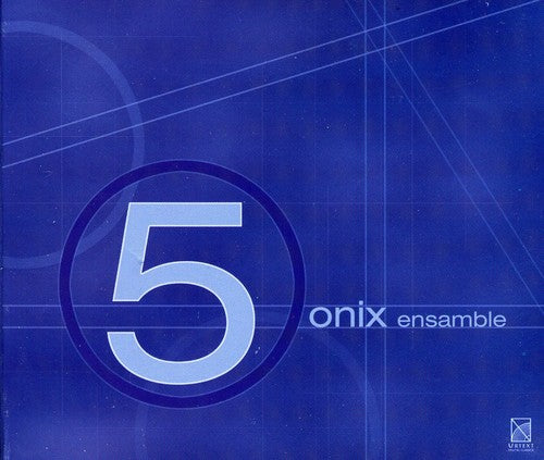 Luna/ Baca-Lobera/ Cortez/ Onix Ensemble - Five