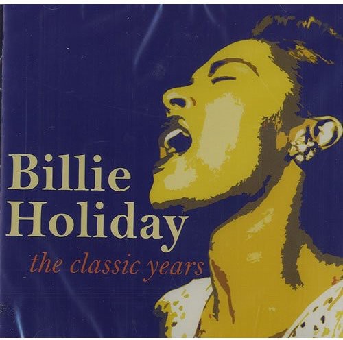 Billie Holiday - Classic Years