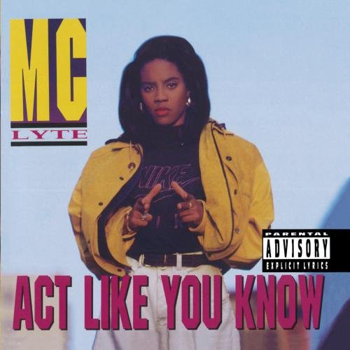 Mc Lyte - Act Like You Know