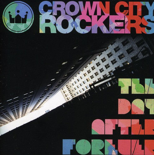 Crown City Rockers - The Day After Forever