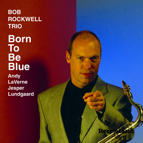 Bob Rockwell - Born to Be Blue