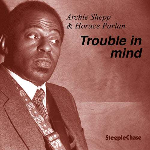 Archie Shepp / Horace Parlan - Trouble in Mind