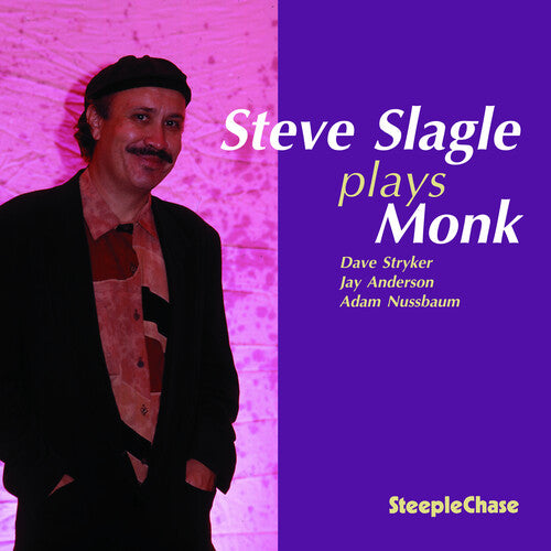 Steve Slagle - Slagle Plays Monk
