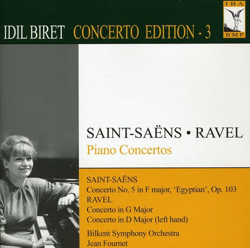Ravel/ Saint-Saens/ Fournet/ Bilkent So/ Biret - Idil Biret Ravel Edition 3 - Piano Concertos