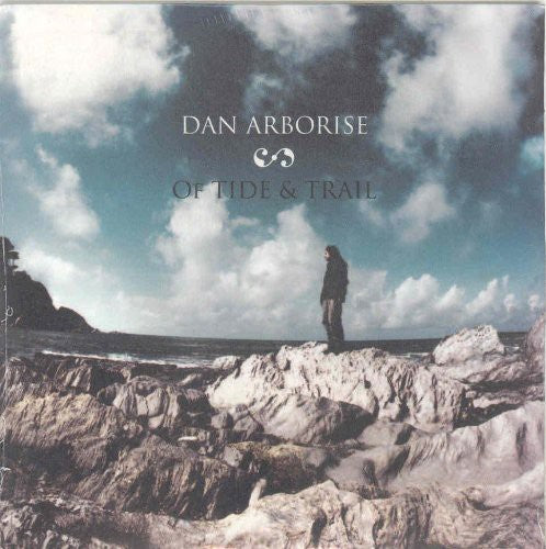Dan Arborise - Of Tide & Tail