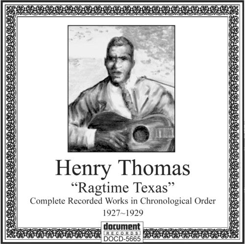Henry Thomas - Ragtime Texas 1927-1929