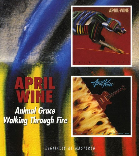 April Wine - Animal Grace / Walking Through Fire