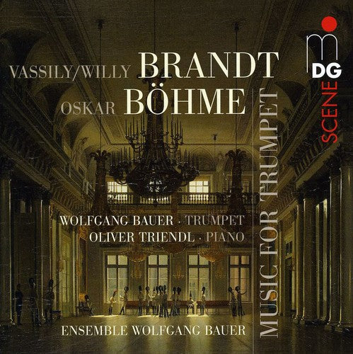 Brandt/ Bohme/ Bauer/ Brass Ensemble Wolfgang - Music for Trumpet
