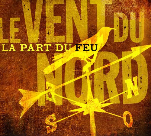 Le Vent du Nord - La Part Du Feu