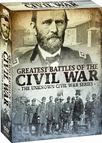 Greatest Battles of the Civil War: The Unknown Civil War Series