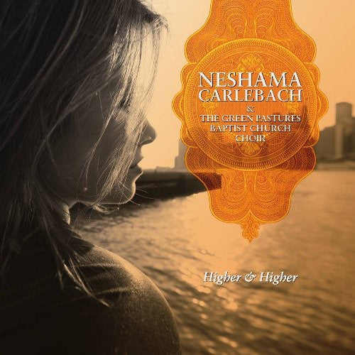 Neshama Carlebach / Green Pastures Baptist Church - Higher and Higher
