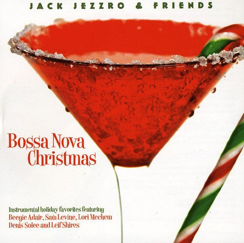 Jack Jezzro & Friends - Bosa Nova Christmas
