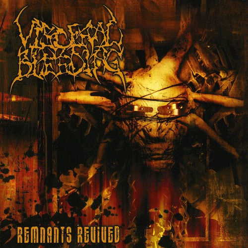 Visceral Bleeding - Remnants Revived