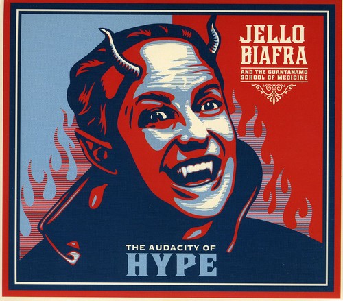 Jello Biafra / Guantanamo School of Medicine - The Audacity Of Hype