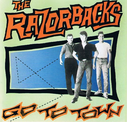 Razorbacks - Go To Town [Bonus Tracks] [Limited Edition] [Remastered]
