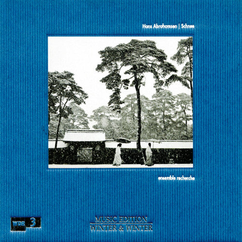 Abrahamsen/ Ensemble Recherche - Schnee