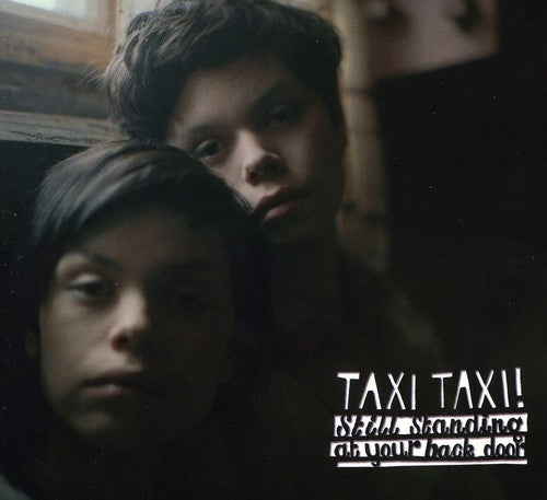 Taxi Taxi - Still Standing at Your Backdoor