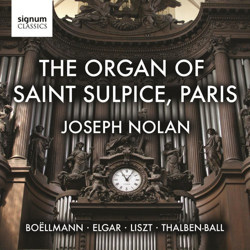 Joseph Nolan / Boellmann/ Elgar/ Liszt - Organ of Saint Sulpice Paris