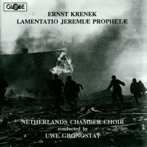 Krenek/ Gronostay/ Netherlands Chamber Choir - Lamentatio Jeremiae Prophetae