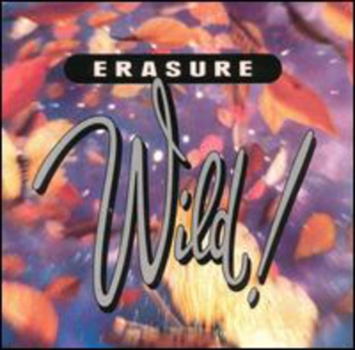 Erasure - Wild