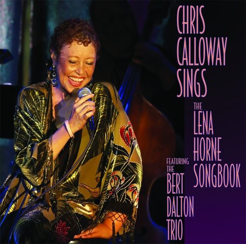Chris Calloway - Sings the Lena Horn Songbook