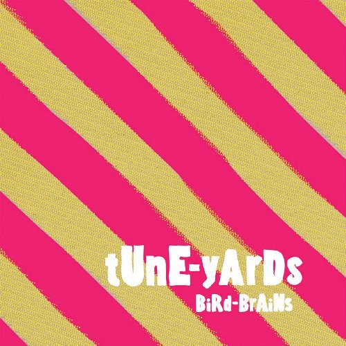 tUnE-yArDs - Bird-Brains