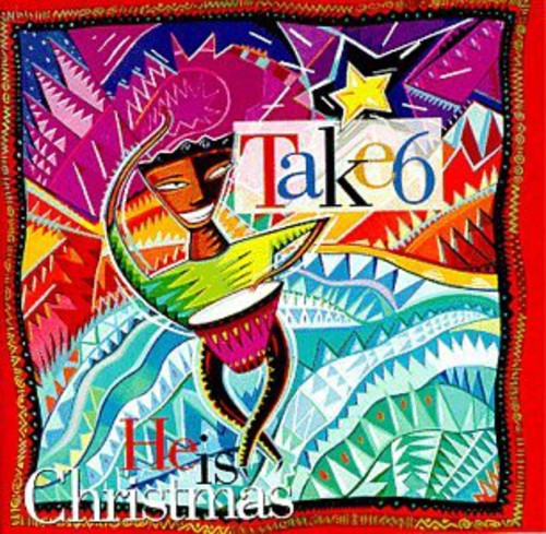 Take 6 - He Is Xmas