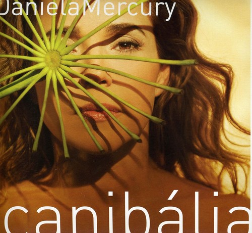 Daniela Mercury - Canibalia