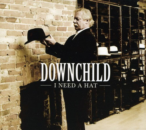 Downchild - I Need a Hat
