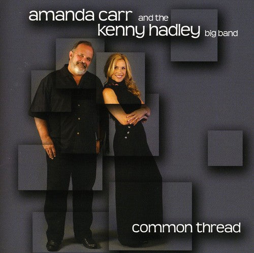 Amanda Carr Kenny Hadley Big Band - Common Thread