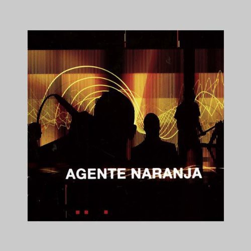 Agente Naranja - Agente Naranja