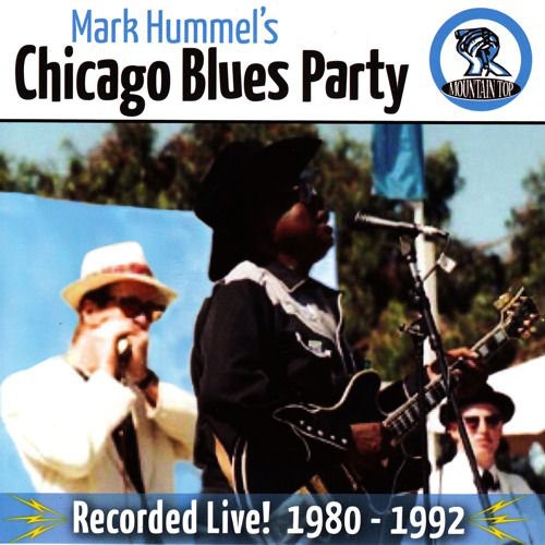Mark Hummel - Mark Hummel's Chicago Blues Party Recorded Live