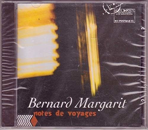Bernard Margarit - Notes de Voyages