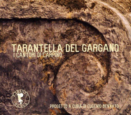 I Cantori Di Carpino - Tarantella Del Gargano