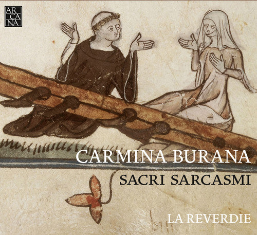 La Reverdie - Carmina Burana Sacri Sarcasmi