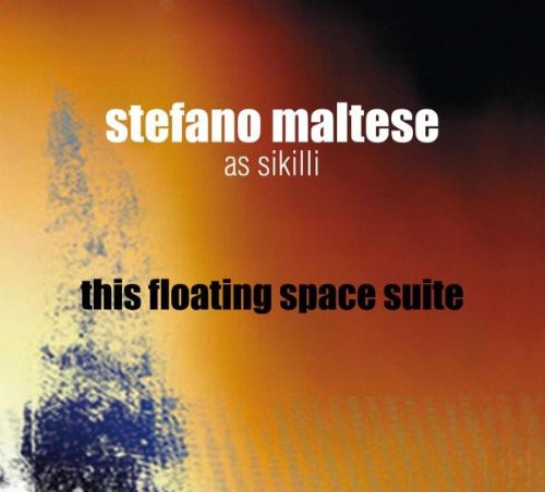 Stefano Maltese / Sikilli - This Floating Space Suite