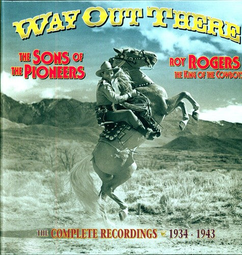 Sons of the Pioneers/ Roy Rogers - Way Out There