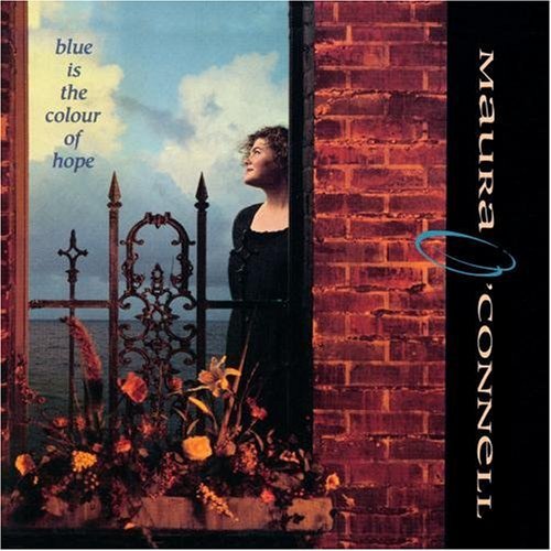 Maura O'Connell - Blue Is the Colour of Hope