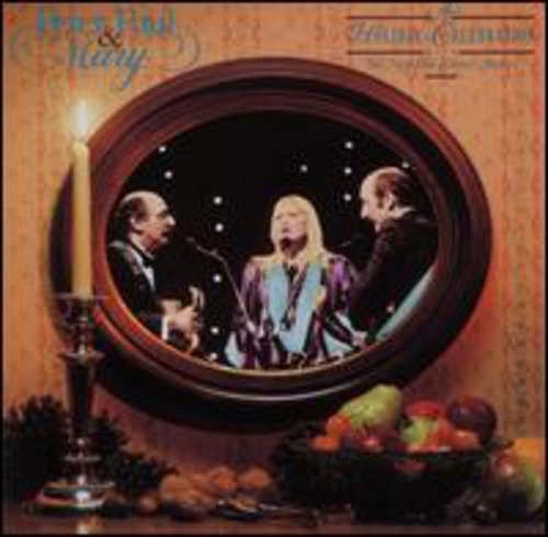 Peter Paul & Mary - Holiday Celebration