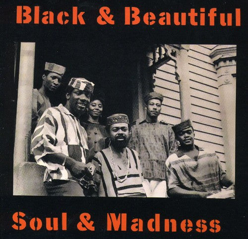 Spirit House Movers - Black and Beautiful, Soul and Madness