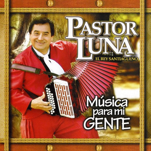 Pastor Luna - Musica Para Mi Gente
