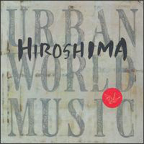 Hiroshima - Urban World Music