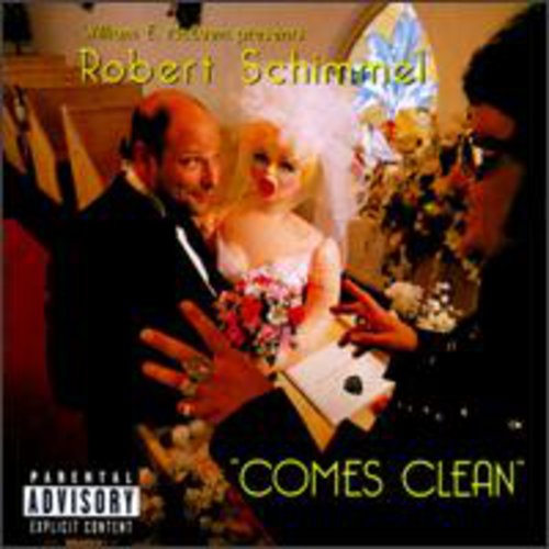 Robert Schimmel - Robert Schimmel Comes Clean (enhanced)