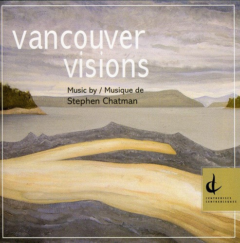 Stephen Chatman - Vancouver Visions